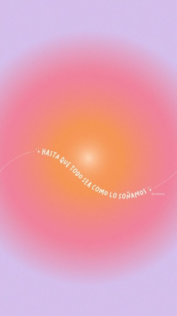 Frase sobre fondo degradado rosa: hasta que todo sea como lo soñamos