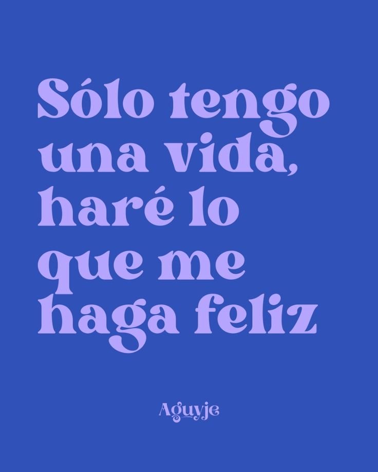 Frase sobre fondo azul sobre hacer lo que te haga feliz